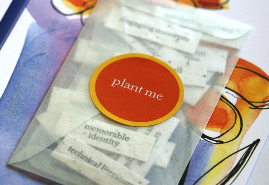 Close up teaser image showing words "Plant me" from marketing mailer designed by Carolyn Porter of Porterfolio, Inc.