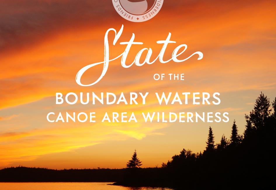 Teaser image showing cover of "State of the Boundary Waters Canoe Area Wilderness" report for The Friends of the Boundary Waters wilderness, designed by Carolyn Porter of Porterfolio, Inc.